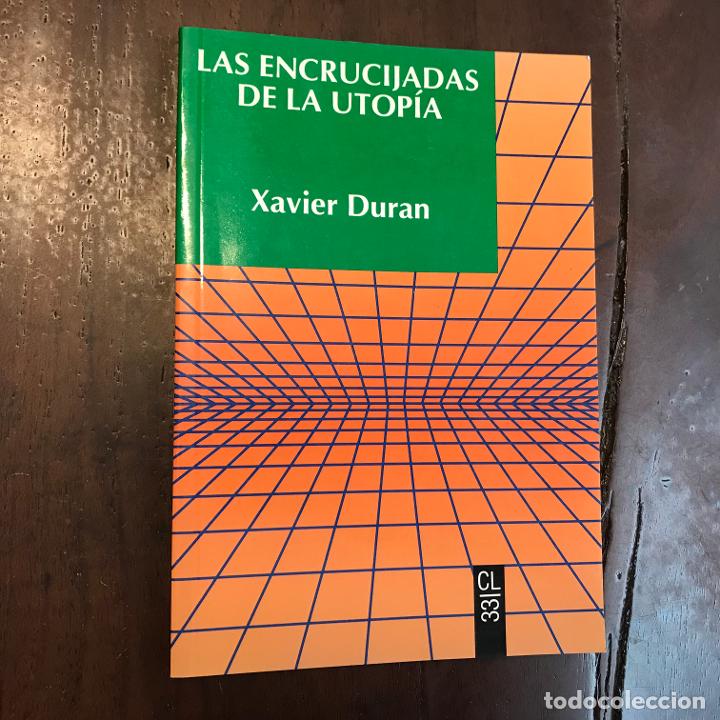 Libros: Las encrucijadas de la utop&iacute;a - Xavier Duran - Foto 1