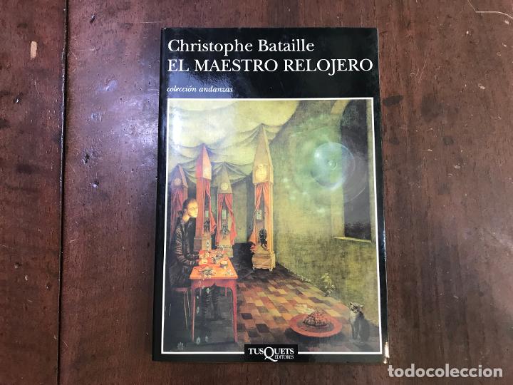 Libros: El maestro relojero - Christophe Bataille - Foto 1