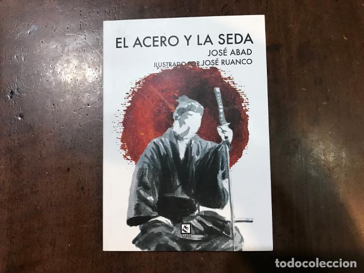 Libros: El acero y la seda - Jos&eacute; Abad - Foto 1