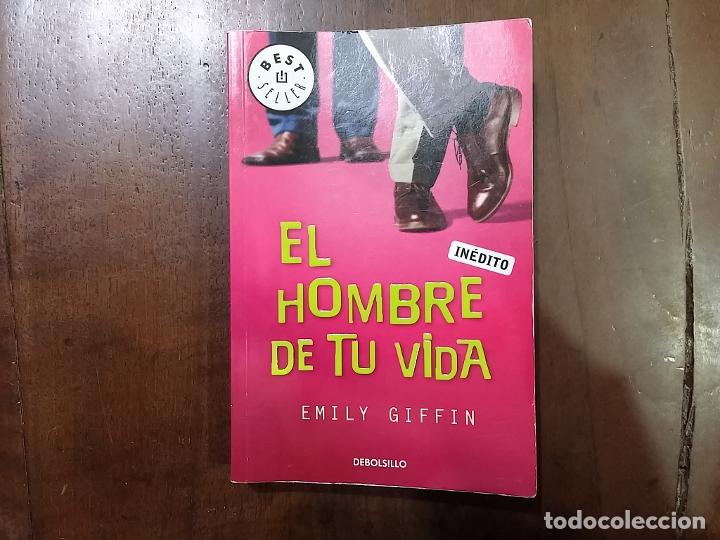 Libros: El hombre de tu vida - Emily Giffin - Foto 1