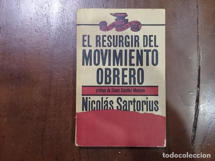 Libros: El resurgir del movimiento obrero - Nicol&aacute;s Sartorius - Foto 1