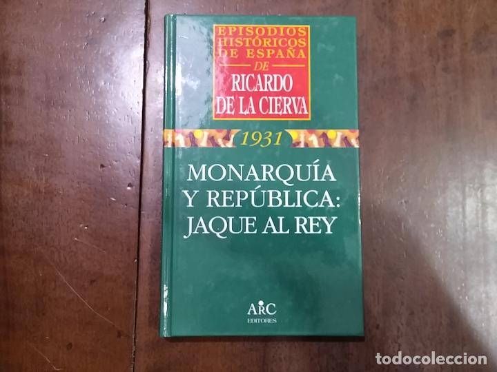 Libros: Monarqu&iacute;a y Rep&uacute;blica: Jaque al Rey - Ricardo de la Cierva - Foto 1