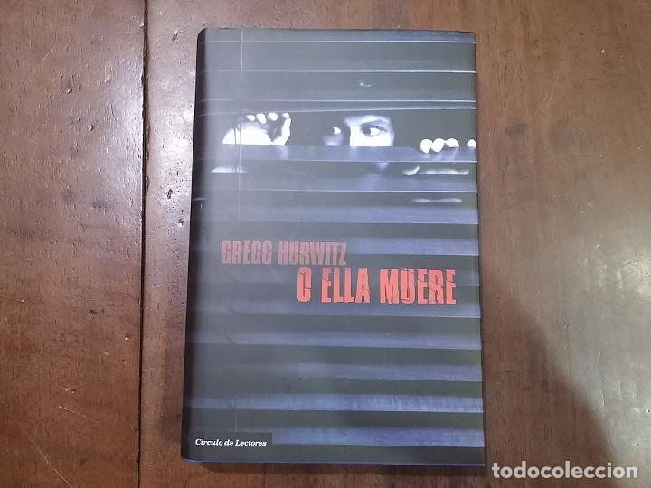 Libros: O ella muere - Gregg Hurwitz - Foto 1