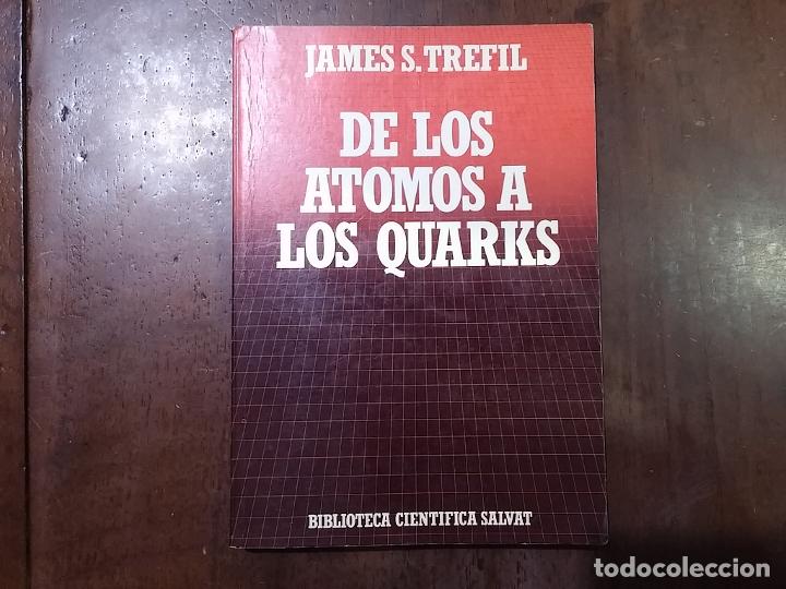 Libros: De los &aacute;tomos a los quarks - James S. Trefil - Foto 1