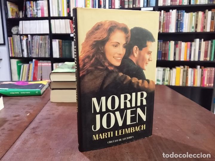 Libros: Morir joven - Marti Leimbach - Foto 1
