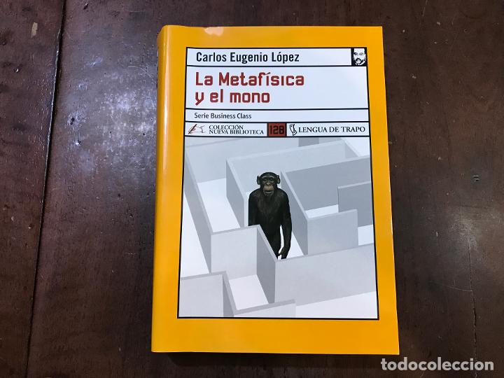 Libros: La Metaf&iacute;sica y el mono - Carlos Eugenio L&oacute;pez - Foto 1