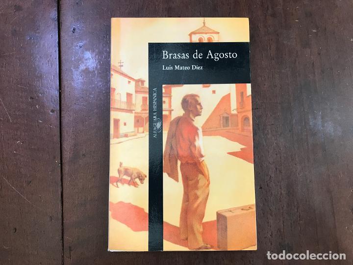 Libros: Brasas de Agosto - Luis Mateo D&iacute;ez - Foto 1
