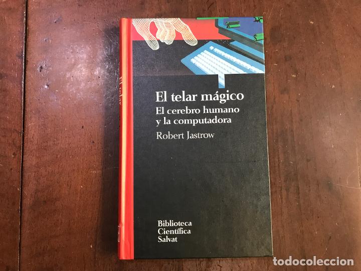 Libros: El telar m&aacute;gico. El cerebro humano y la computadora - Robert Jastrow - Foto 1
