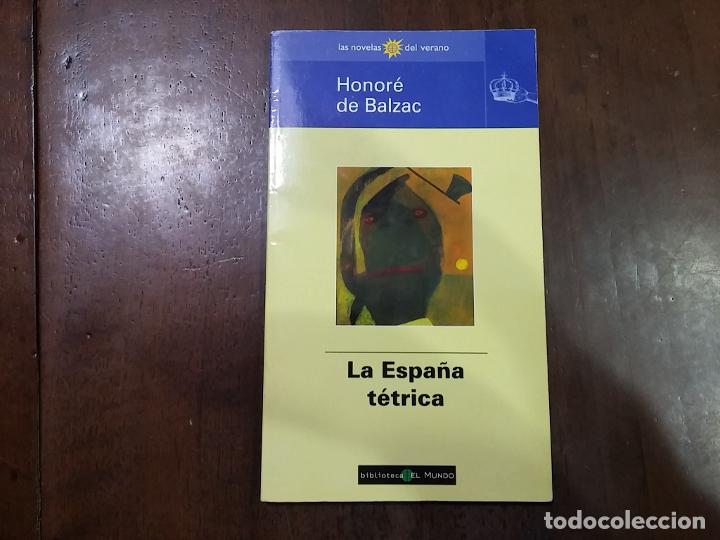 Libros: La Espa&ntilde;a t&eacute;trica - Honor&eacute; de Balzac - Foto 1