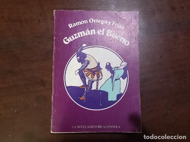 Libros: Guzm&aacute;n el bueno - Ram&oacute;n Ortega y Fr&iacute;as - Foto 1