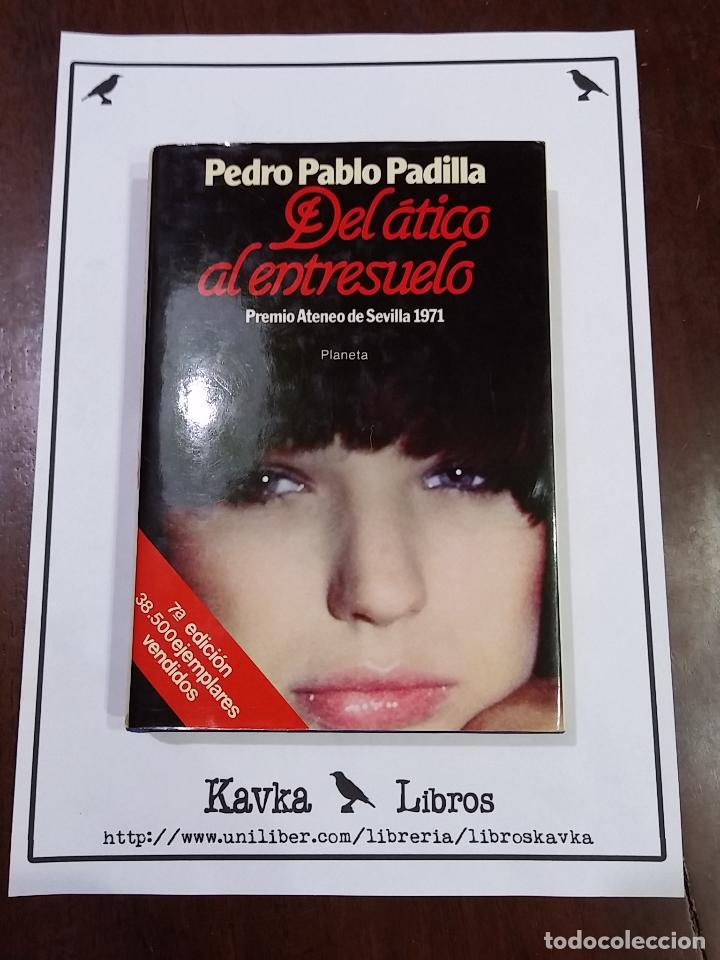 Libros: Del &aacute;tico al entresuelo - Pedro Pablo Padilla - Foto 1