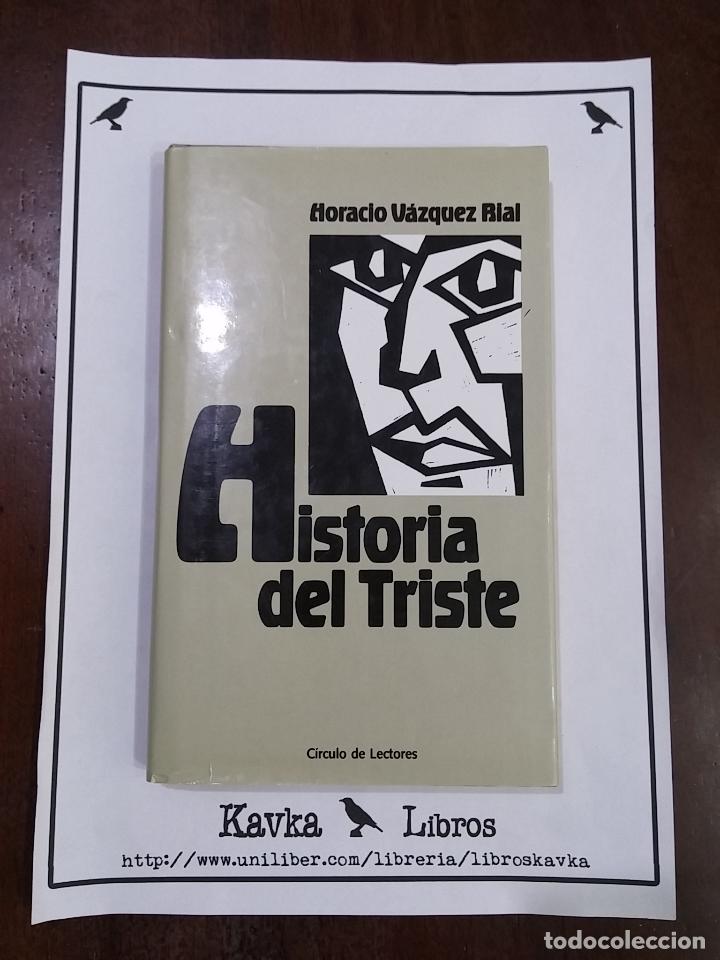 Libros: Historia del triste - Horacio V&aacute;zquez Rial - Foto 1