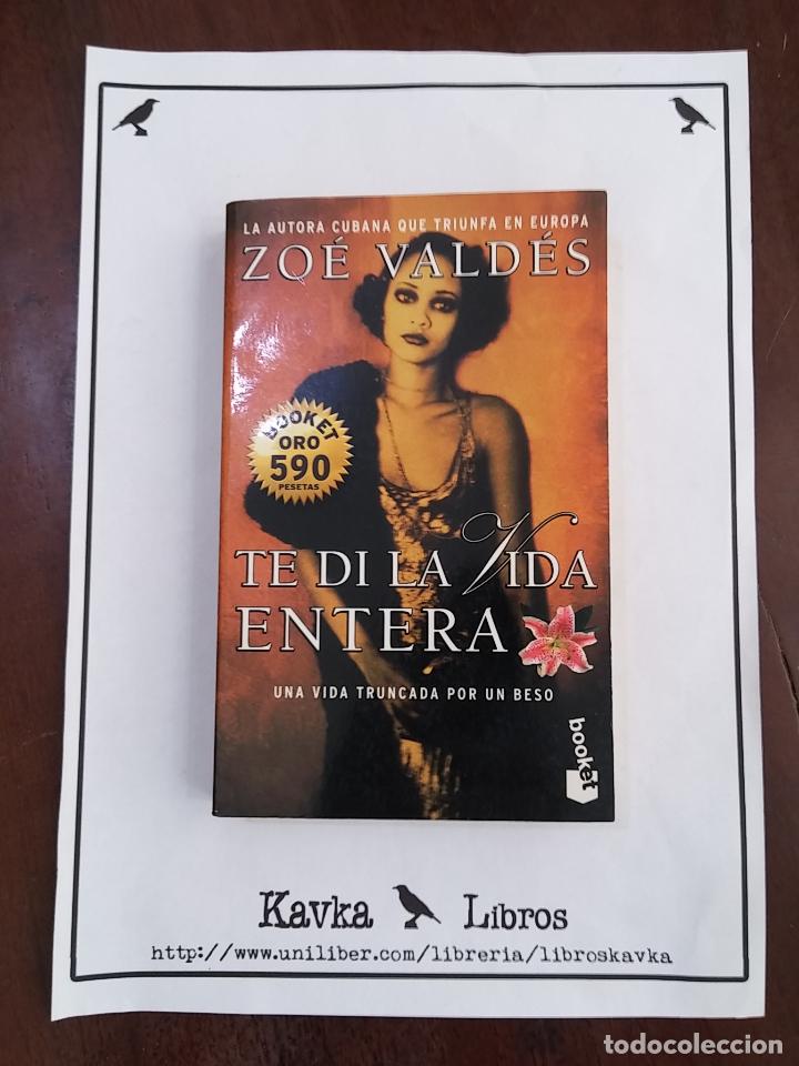 Libros: Te di la vida entera - Zo&eacute; Vald&eacute;s - Foto 1