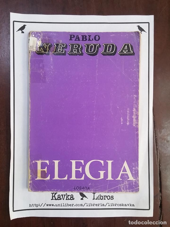 Libros: Eleg&iacute;a - Pablo Neruda - Foto 1