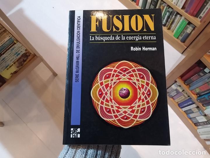 Libros: Fusi&oacute;n. La b&uacute;squeda de la energ&iacute;a eterna - Robin Herman - Foto 1