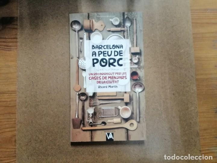 Libros: BARCELONA A PEU DE PORC - RICARD MARTIN