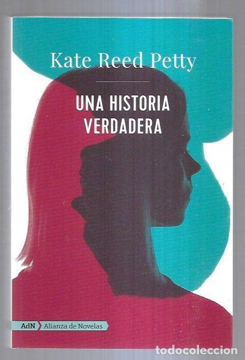 Libros: HISTORIA VERDADERA - UNA - PETTY, KATE REED - Foto 7