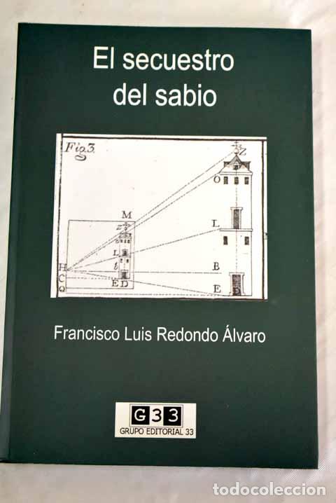 Libros: El secuestro del sabio.- Redondo &Aacute;lvaro, Francisco Luis - Foto 1