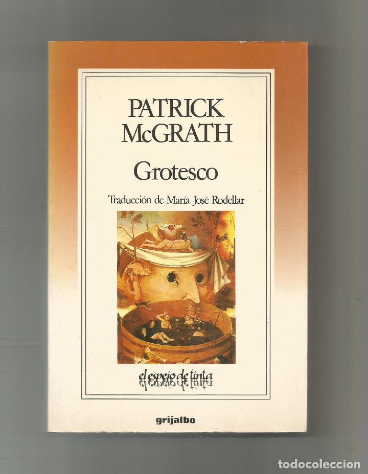 Libros: Grotesco. - McGRATH, Patrick: - Foto 1