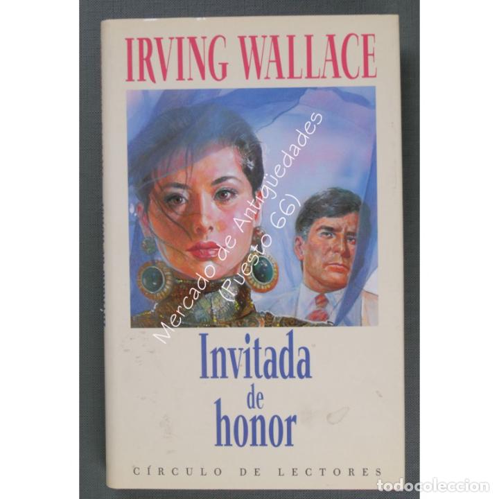 Libros: INVITADA DE HONOR - IRVING WALLACE - C&Iacute;RCULO DE LECTORES - 1990 - Foto 1