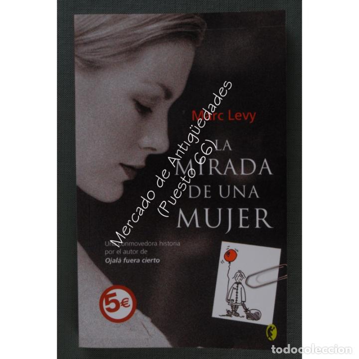 Libros: LA MIRADA DE UNA MUJER - MARC LEVY - BYBLOS - PRIMERA EDICI&Oacute;N 2006 - Foto 1