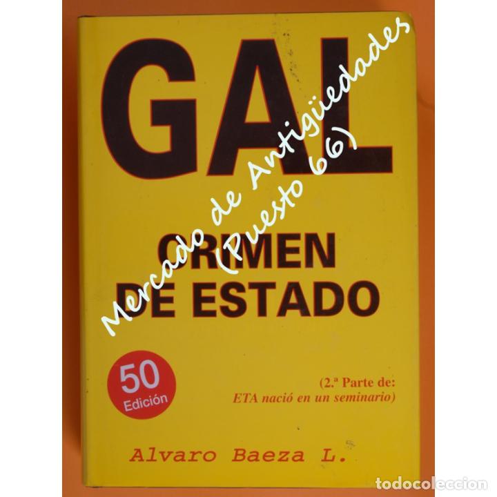 Libros: GAL CRIMEN DE ESTADO - &Aacute;LVARO BAEZA L. - ABL PRESS ABL - Foto 1