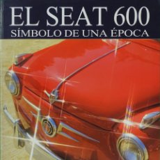 Libros: EL SEAT 600 SÍMBOLO DE UNA ÉPOCA - CASSANY, LLUÍS