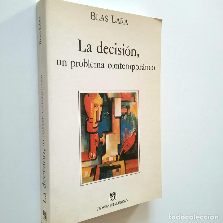 Libros: Blas Lara - La decisi&oacute;n, un problema contempor&aacute;neo - Foto 1