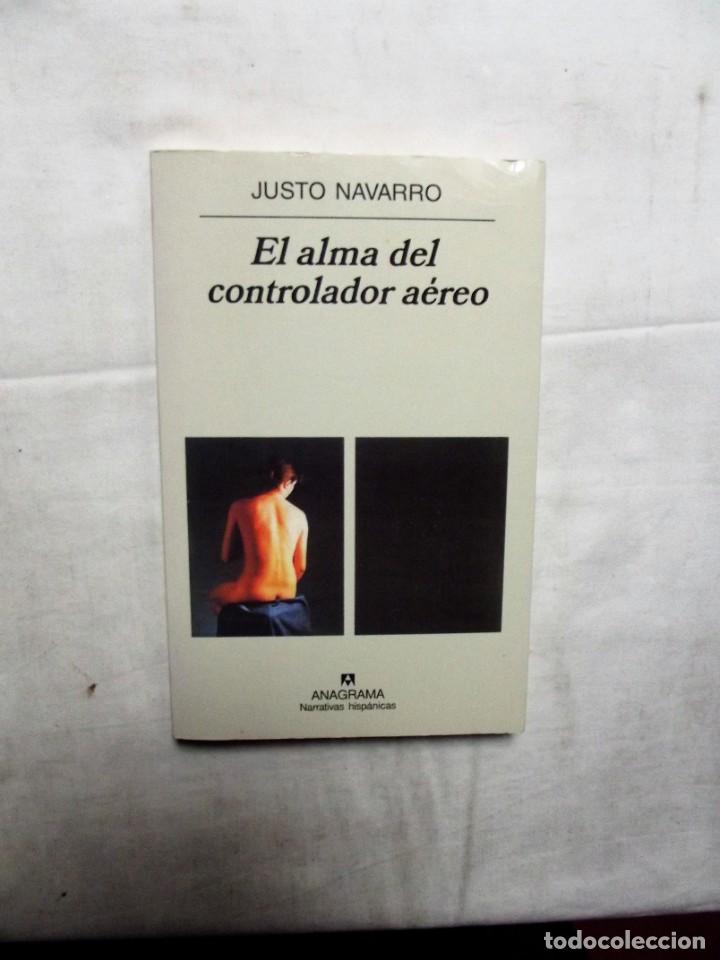 Libros: EL ALMA DEL CONTROLADOR AEREO DE JUSTO NAVARRO - Foto 1