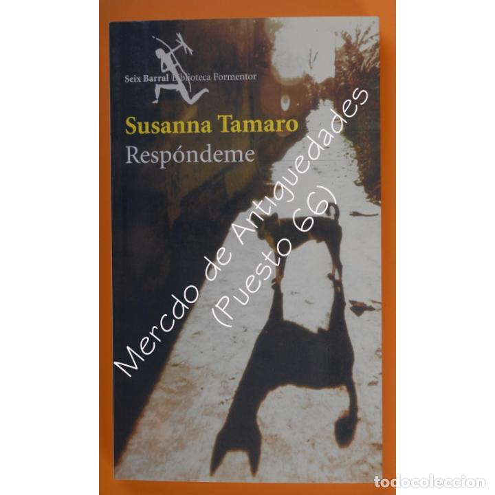 Libros: RESP&Oacute;NDEME - SUSANNA TAMARO - SEIX BARRAL - 2002 - Foto 1