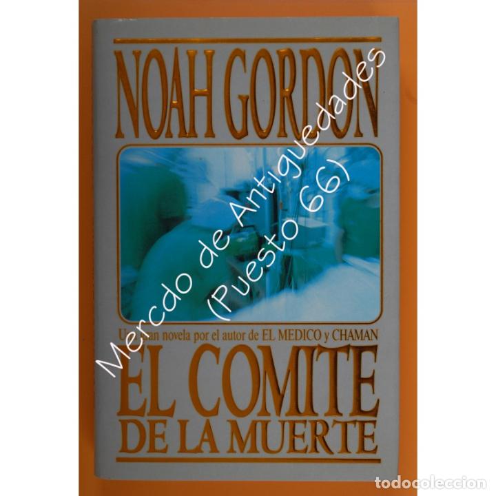 Libros: EL COMIT&Eacute; DE LA MUERTE - NOAH GORDON - EDICIONES B - 1996 - Foto 1