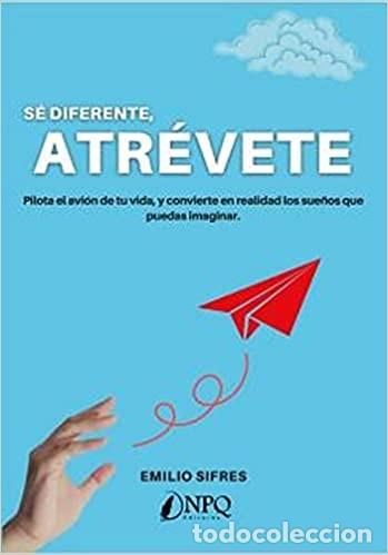 Libros: S&Eacute; DIFERENTE, ATR&Eacute;VETE - SIFRES, EMILIO - Foto 1