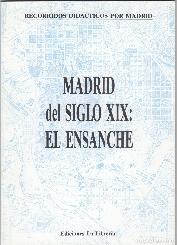 Libros: MADRID DEL SIGLO XIX - EL ENSANCHE. ABQ - Foto 1