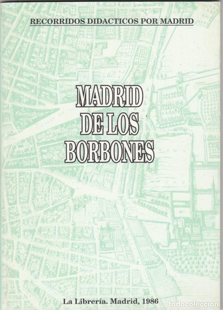 Libros: MADRID DE LOS BORBONES. ABQ - Foto 1