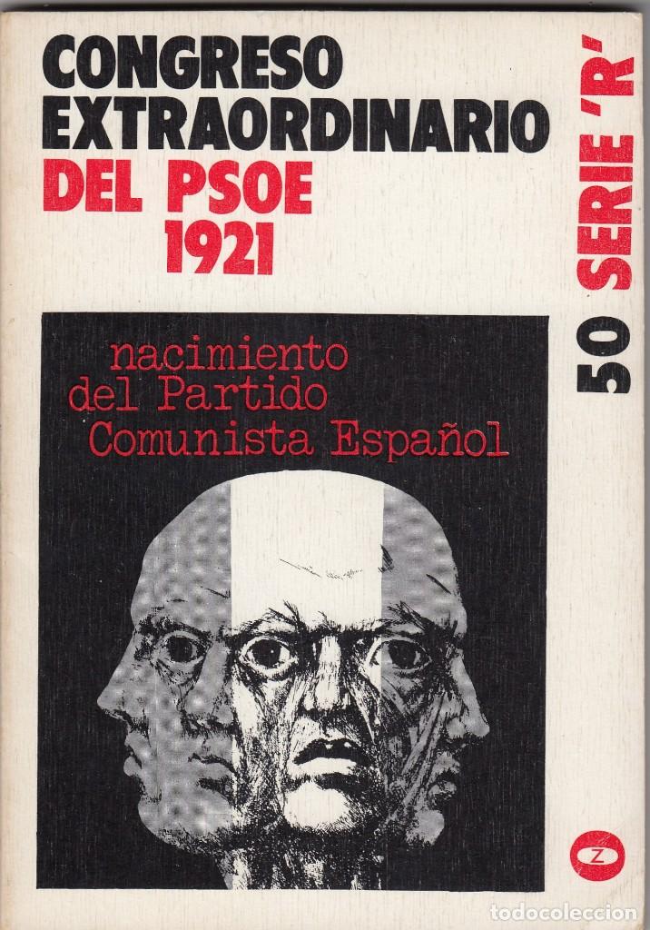 Libros: CONGRESO E. DEL PSOE 1921 - NACIMIENTO DEL PARTIDO COMUNISTA. ABR - Foto 1
