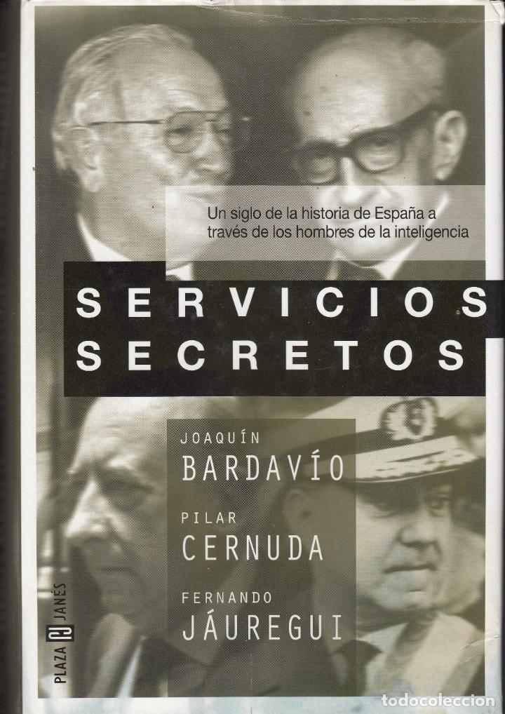 Libros: SERVICIOS SECRETOS - BARDAVIO, CERNUDA, JAUREGUI. ABR - Foto 1