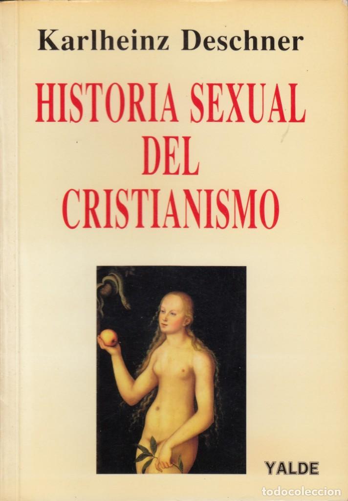 Libros: HISTORIA SEXUAL DEL CRISTIANISMO - DESCHNER. ABS - Foto 1