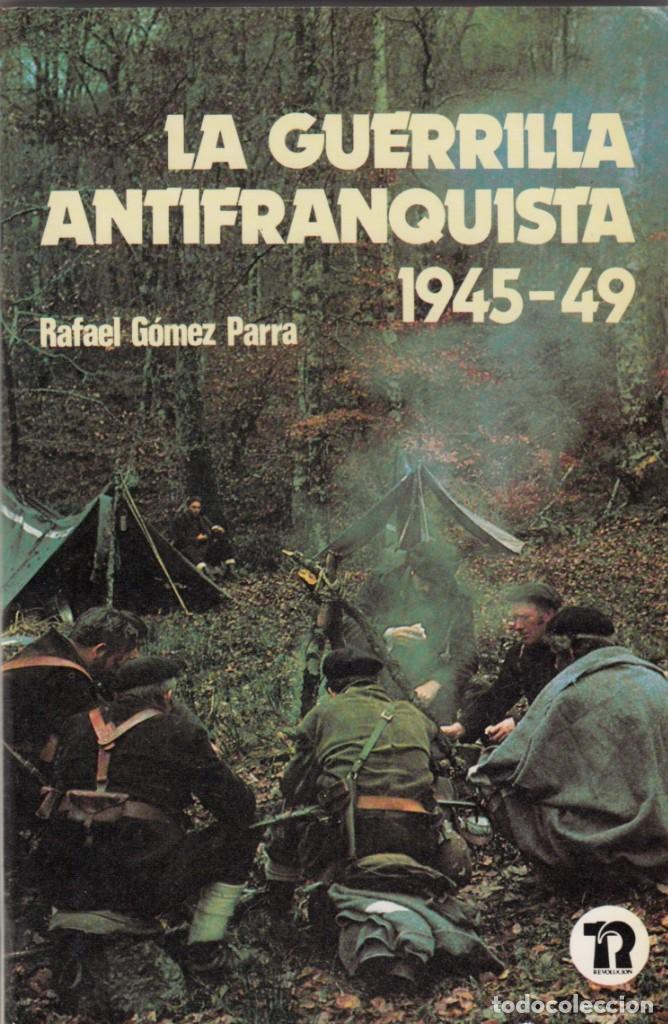 Libros: LA GUERRILLA ANTIFRANQUISTA 1945-1949 - ABU - Foto 1