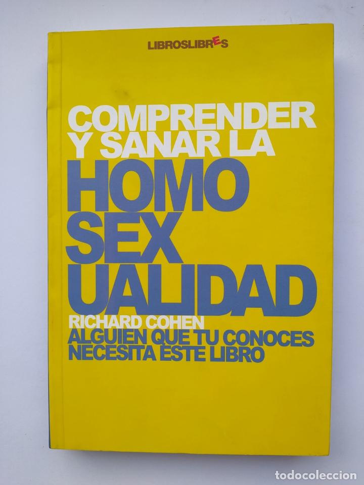 Libros: COMPRENDER Y SANAR LA HOMOSEXUALIDAD. - RICHARD COHEN. TDK263 - Foto 1