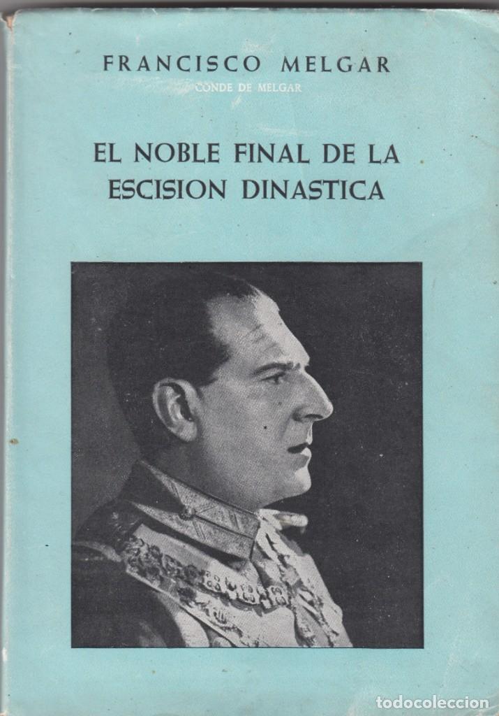 Libros: EL NOBLE FINAL DE LA ESCISI&Oacute;N DIN&Aacute;STICA. ABV - Foto 1