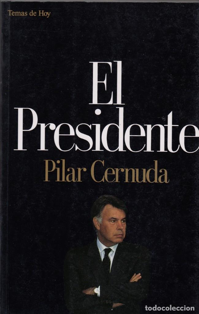 Libros: EL PRESIDENTE. PILAR CERNUDA. ABV. - Foto 1