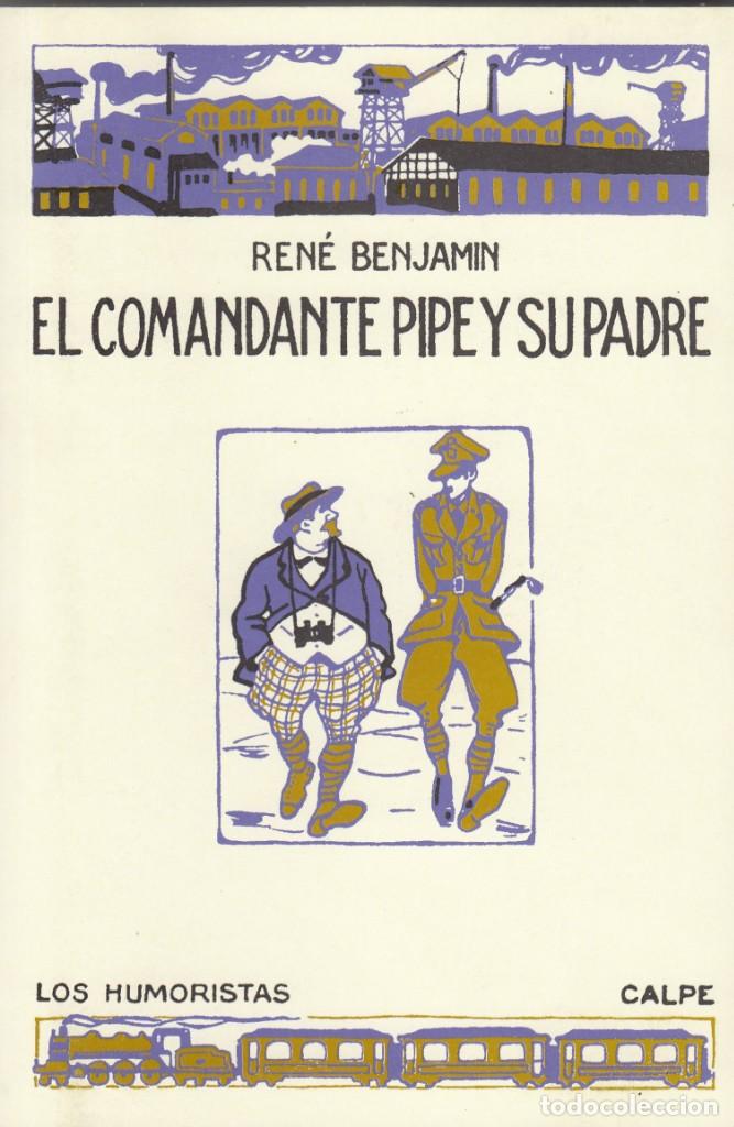 Libros: EL COMANDANTE PIPE Y SU PADRE - REN&Eacute; BENJAM&Iacute;N ABV - Foto 1