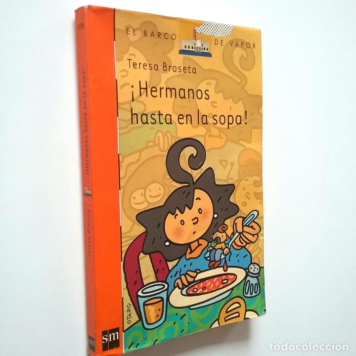 Libros: Teresa Broseta - &iexcl;Hermanos hasta en la sopa! - Foto 1