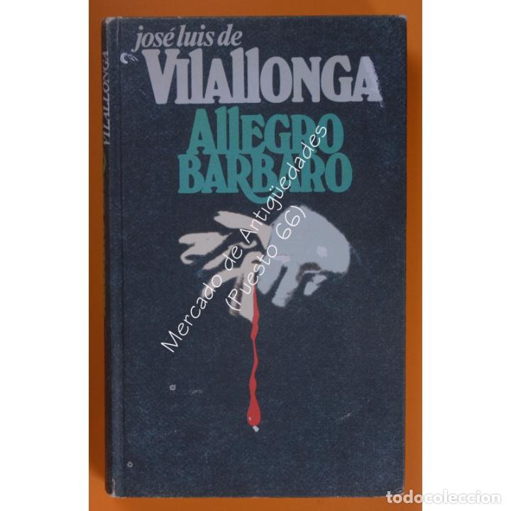 Libros: ALLEGRO BARBARO - JOS&Eacute; LUIS DE VILALLONGA - C&Iacute;RCULO DE LECTORES - 1978 - Foto 1