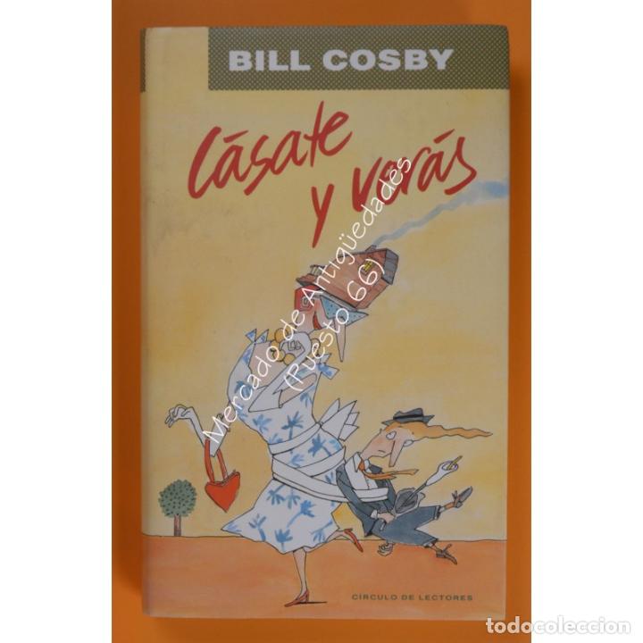 Libros: C&Aacute;SATE Y VER&Aacute;S - BILL COSBY - C&Iacute;RCULO DE LECTORES - 1990 - Foto 1