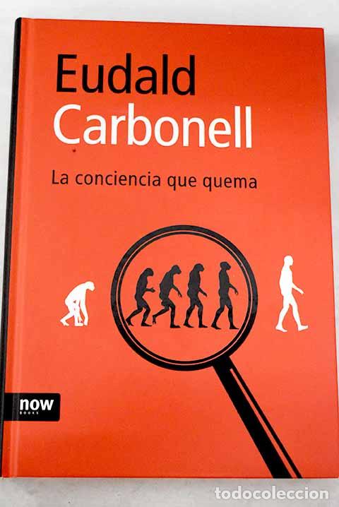 Libros: La conciencia que quema.- Carbonell, Eudald - Foto 1