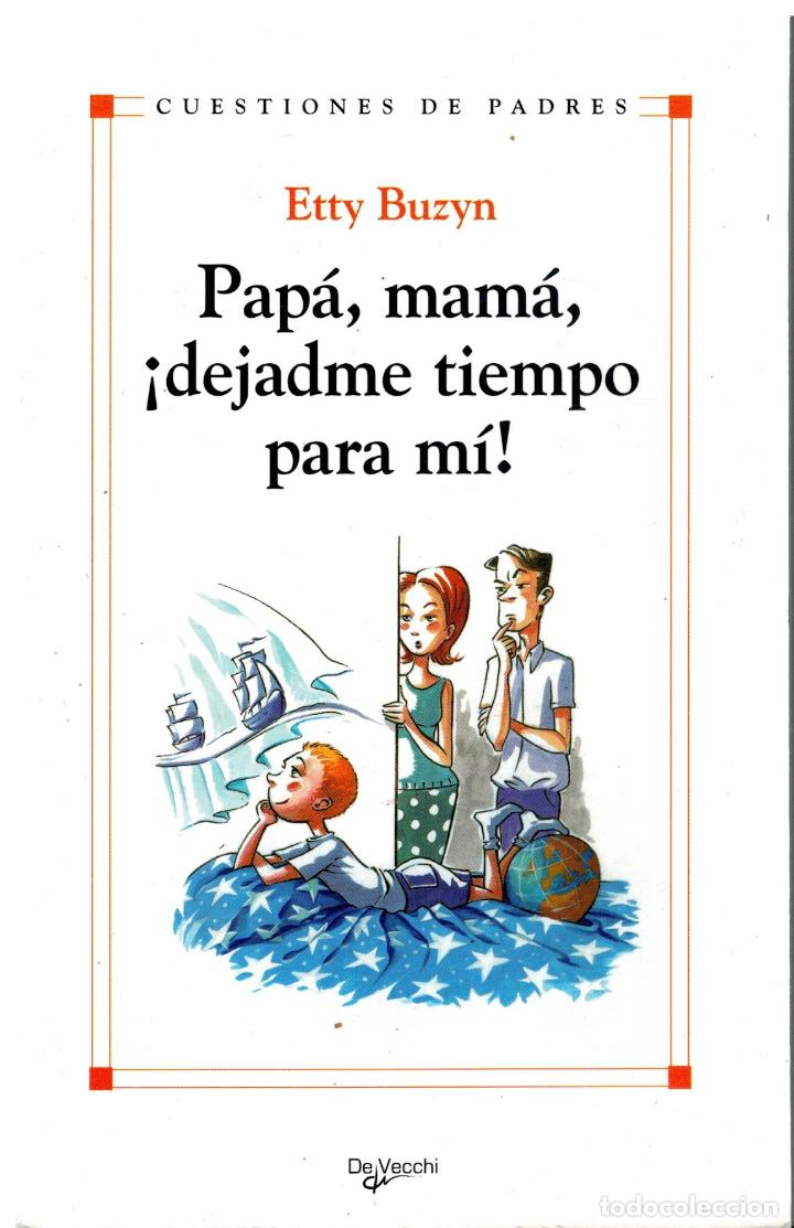 PAP&Aacute;, MAM&Aacute;, &iquest;DEJADME TIEMPO PARA M&Iacute;!