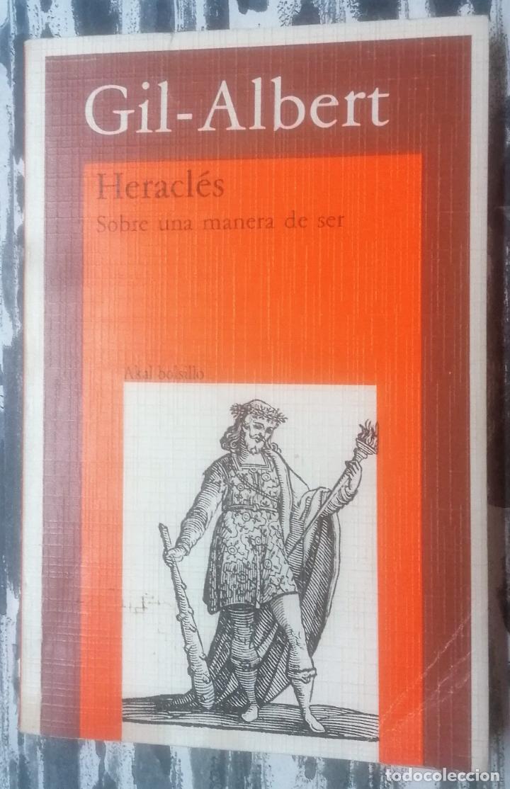 Libros: Gil-Albert, Heracl&eacute;s. solo una manera de ser, Akal, 1987 - Foto 1