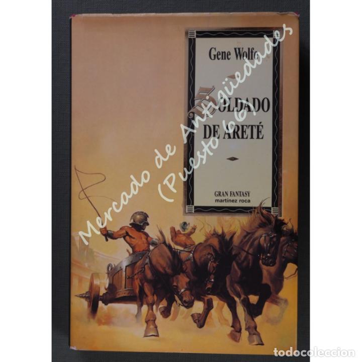 Libros: SOLDADO DE ARET&Eacute; - GENE WOLFE - EDICIONES MART&Iacute;NEZ ROCA - 1991 - Foto 1