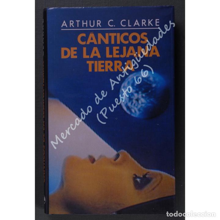 Libros: C&Aacute;NTICOS DE LA LEJANA TIERRA - ARTHUR C. CLARK - C&Iacute;RCULO DE LECTORES - 1987 - Foto 1